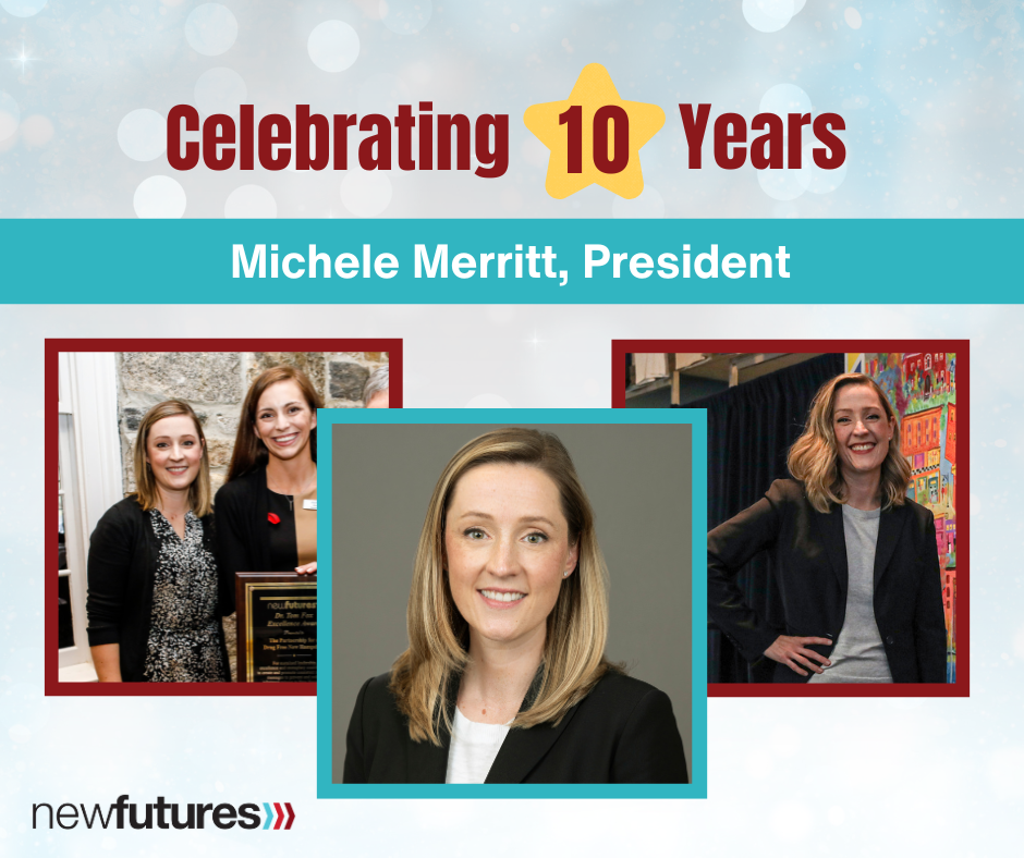 New Futures' President Michele Merritt Celebrates 10 Years of Dedication